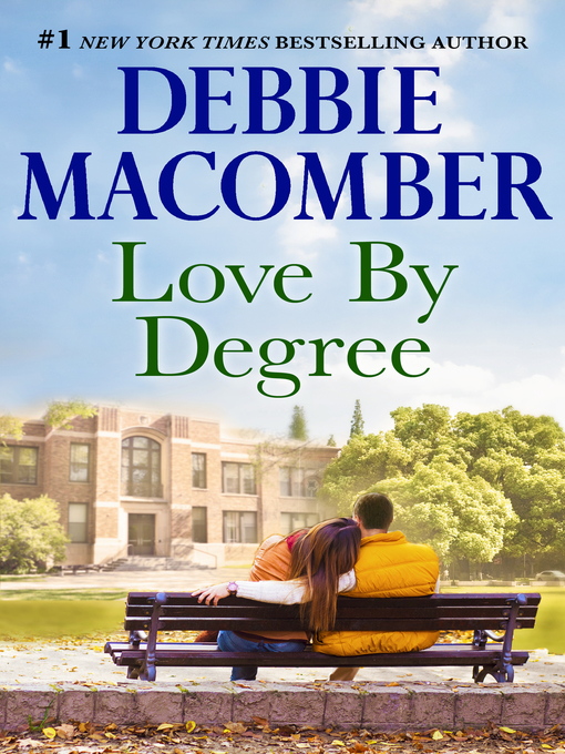 Title details for Love by Degree by Debbie Macomber - Wait list